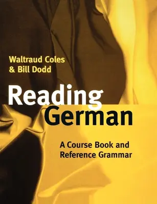 Leer alemán: libro de texto y gramática de referencia - Reading German: A Course Book and Reference Grammar