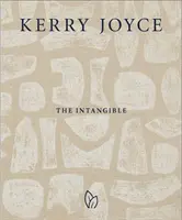 Kerry Joyce: lo intangible - Kerry Joyce: The Intangible