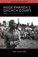 Los tribunales Gacaca de Ruanda: en busca de justicia tras el genocidio - Inside Rwanda's Gacaca Courts - Seeking Justice after Genocide