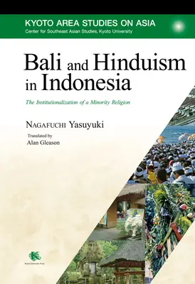 Bali y el hinduismo en Indonesia: la institucionalización de una religión minoritaria - Bali and Hinduism in Indonesia: The Institutionalization of a Minority Religion