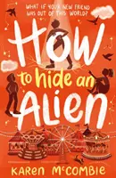 Cómo esconder a un extraterrestre - How To Hide An Alien