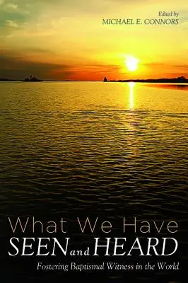 Lo que hemos visto y oído - What We Have Seen and Heard