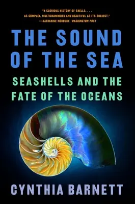 El sonido del mar: Las conchas marinas y el destino de los océanos - The Sound of the Sea: Seashells and the Fate of the Oceans