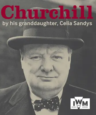 Churchill Por su nieta - Churchill: By His Granddaughter