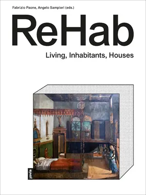 Rehabilitación: Conceptos y espacios de la vivienda - Rehab: Housing Concepts and Spaces