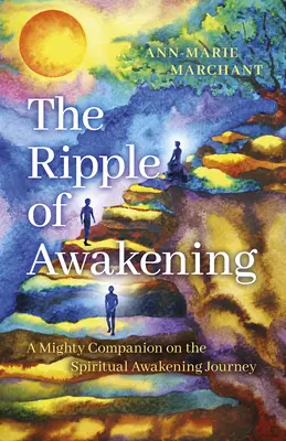 La onda del despertar: Un poderoso compañero en el viaje del despertar espiritual - The Ripple of Awakening: A Mighty Companion on the Spiritual Awakening Journey