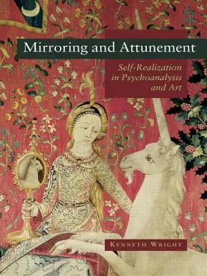 Reflejo y sintonía: La autorrealización en el psicoanálisis y el arte - Mirroring and Attunement: Self-Realization in Psychoanalysis and Art