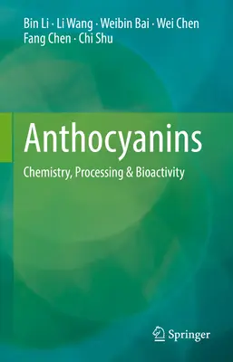 Antocianinas: química, procesamiento y bioactividad - Anthocyanins: Chemistry, Processing & Bioactivity