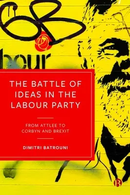 La batalla de ideas en el Partido Laborista: De Attlee a Corbyn y el Brexit - The Battle of Ideas in the Labour Party: From Attlee to Corbyn and Brexit