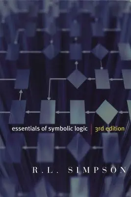 Fundamentos de lógica simbólica - Tercera edición - Essentials of Symbolic Logic - Third Edition