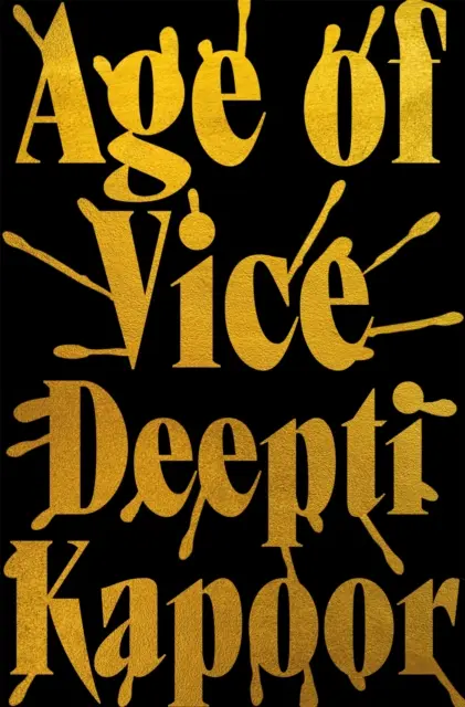 Age of Vice - 'La historia es inabarcable. . . Así es como se hace cuando se hace exactamente bien' Stephen King - Age of Vice - 'The story is unputdownable . . . This is how it's done when it's done exactly right' Stephen King