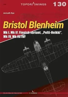 Bristol Blenheim: Mk I, Mk If, Variante Finlandesa, Pelti-Heikki, Mk IV, Mk IV/Ivf - Bristol Blenheim: Mk I, Mk If, Finnish Variant, Pelti-Heikki, Mk IV, Mk IV/Ivf