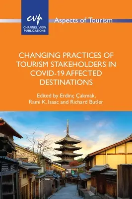 Cambio de prácticas de los agentes turísticos en los destinos afectados por Covid-19 - Changing Practices of Tourism Stakeholders in Covid-19 Affected Destinations