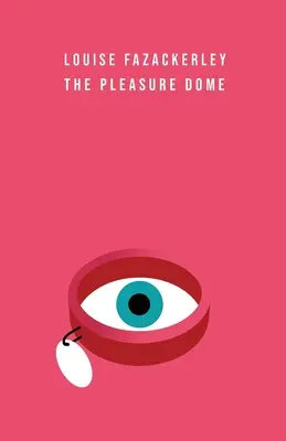 La cúpula del placer - The Pleasure Dome