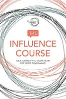 Curso de influencia - Su viaje al corazón de Dios para el buen gobierno - Influence Course - Your Journey into God's Heart for Good Governance