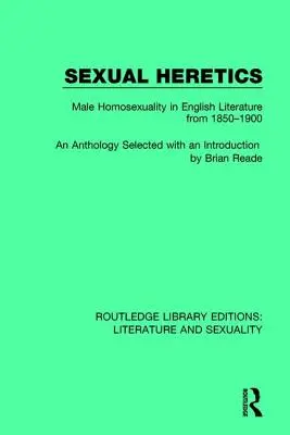 Sexual Heretics: La homosexualidad masculina en la literatura inglesa de 1850-1900 - Sexual Heretics: Male Homosexuality in English Literature from 1850-1900