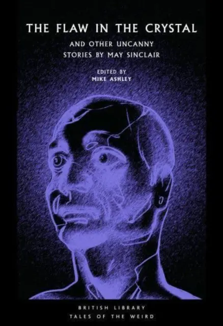 Falla en el cristal - Y otras historias extrañas de May Sinclair - Flaw in the Crystal - And Other Uncanny Stories by May Sinclair