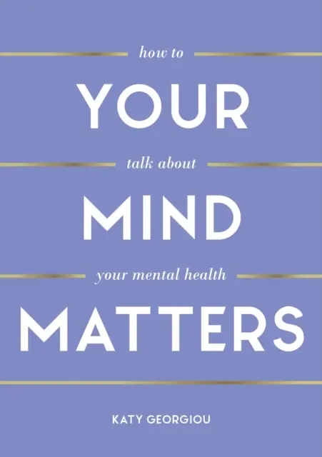 Tu mente importa - Cómo hablar de tu salud mental - Your Mind Matters - How to Talk About Your Mental Health