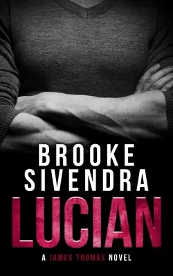 Lucian Un thriller romántico - Lucian: A Romantic Thriller