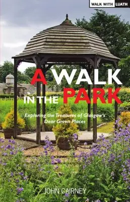 Paseo por el parque - Explorando los tesoros de los queridos lugares verdes de Glasgow - Walk in the Park - Exploring the Treasures of Glasgow's Dear Green Places