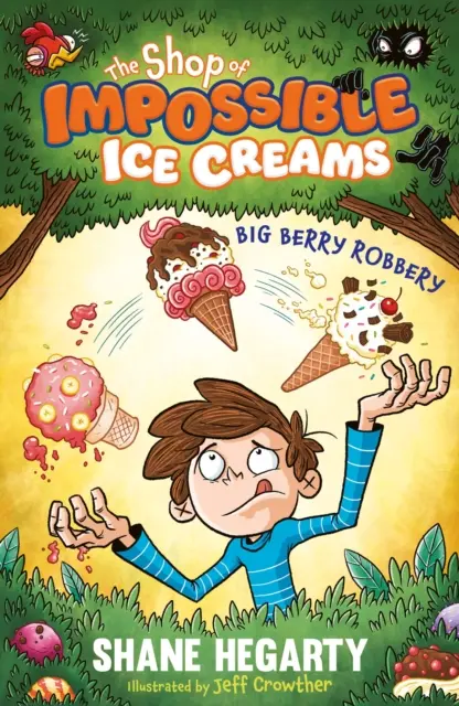 La tienda de los helados imposibles: Big Berry Robbery - Libro 2 - Shop of Impossible Ice Creams: Big Berry Robbery - Book 2