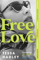 Amor libre - La estimulante nueva novela de la autora del bestseller del Sunday Times Tarde en el día - Free Love - The exhilarating new novel from the Sunday Times bestselling author of Late in the Day