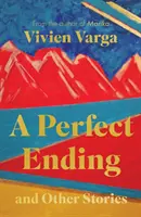 El final perfecto y otras historias - Perfect Ending and Other Stories