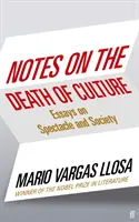 Notas sobre la muerte de la cultura - Ensayos sobre espectáculo y sociedad - Notes on the Death of Culture - Essays on Spectacle and Society