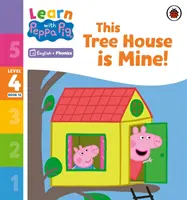 Aprende con Peppa Phonics Nivel 4 Libro 13 - La casa del árbol es mía (Phonics Reader) - Learn with Peppa Phonics Level 4 Book 13 - This Tree House is Mine! (Phonics Reader)