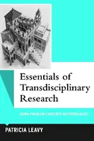 Aspectos esenciales de la investigación transdisciplinaria - Uso de metodologías centradas en problemas - Essentials of Transdisciplinary Research - Using Problem-Centered Methodologies