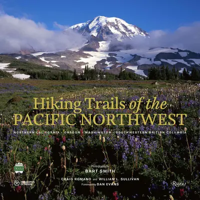 Rutas de senderismo del noroeste del Pacífico: Norte de California, Oregón, Washington, Suroeste de la Columbia Británica - Hiking Trails of the Pacific Northwest: Northern California, Oregon, Washington, Southwestern British Columbia