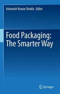 Envasado de alimentos: La forma más inteligente - Food Packaging: The Smarter Way