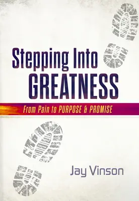 Un paso hacia la grandeza - Stepping Into Greatness