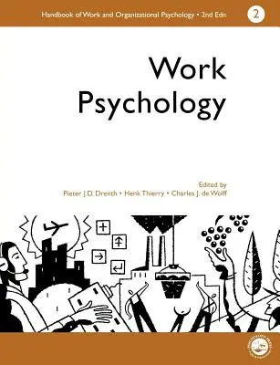 Manual de psicología del trabajo y de las organizaciones: Volume 2: Work Psychology - A Handbook of Work and Organizational Psychology: Volume 2: Work Psychology