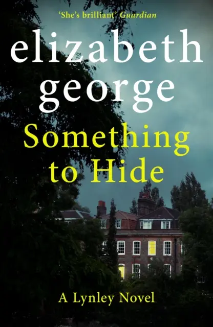 Algo que esconder - Una novela del inspector Lynley: 21 - Something to Hide - An Inspector Lynley Novel: 21