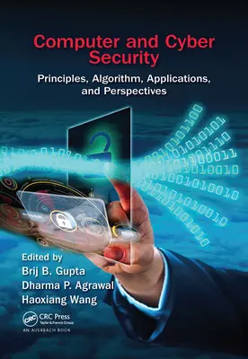 Seguridad informática y cibernética: Principios, algoritmos, aplicaciones y perspectivas - Computer and Cyber Security: Principles, Algorithm, Applications, and Perspectives