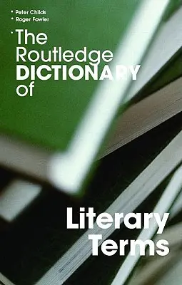 Diccionario Routledge de términos literarios - The Routledge Dictionary of Literary Terms