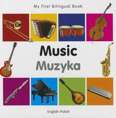 Mi Primer Libro Bilingüe-Música (Inglés-Polaco) - My First Bilingual Book-Music (English-Polish)