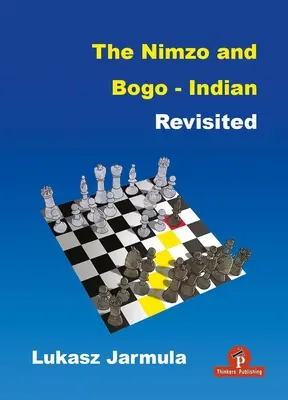 La Nimzo y la Bogoindia revisitadas: Un repertorio completo para las negras - The Nimzo and Bogo-Indian Revisited: A Complete Repertoire for Black