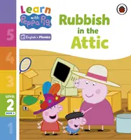 Aprende con Peppa Phonics Nivel 2 Libro 6 - Basura en el ático (Lector de fonética) - Learn with Peppa Phonics Level 2 Book 6 - Rubbish in the Attic (Phonics Reader)