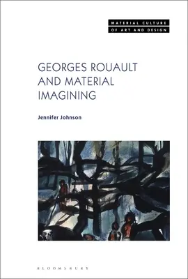 Georges Rouault y la imaginación material - Georges Rouault and Material Imagining