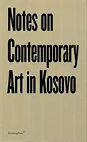 Notas sobre el arte contemporáneo en Kosovo - Notes on Contemporary Art in Kosovo