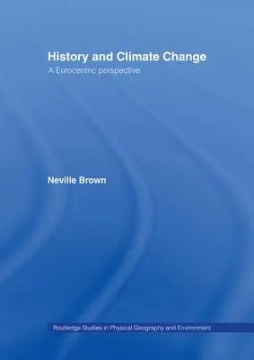 Historia y cambio climático: Una perspectiva eurocéntrica - History and Climate Change: A Eurocentric Perspective