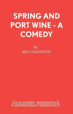 Primavera y vino de Oporto - Comedia - Spring and Port Wine - A Comedy