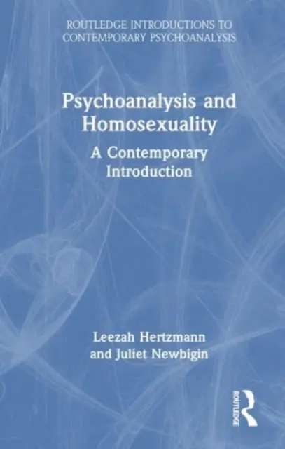 Psicoanálisis y homosexualidad: Una Introducción Contemporánea - Psychoanalysis and Homosexuality: A Contemporary Introduction