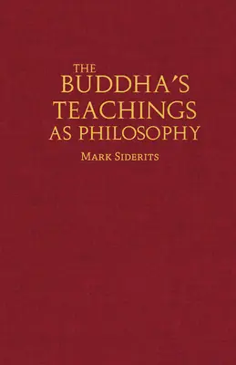 Las enseñanzas de Buda como filosofía - Buddha's Teachings As Philosophy