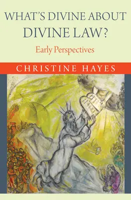 ¿Qué hay de divino en la ley divina? Early Perspectives - What's Divine about Divine Law?: Early Perspectives