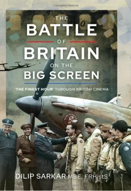 La Batalla de Inglaterra en la gran pantalla: «The Finest Hour» a través del cine británico - The Battle of Britain on the Big Screen: 'The Finest Hour' Through British Cinema