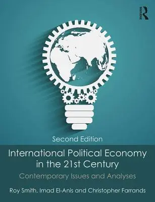 Economía política internacional en el siglo XXI: Cuestiones y análisis contemporáneos - International Political Economy in the 21st Century: Contemporary Issues and Analyses