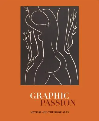 Pasión gráfica: Matisse y las artes del libro - Graphic Passion: Matisse and the Book Arts